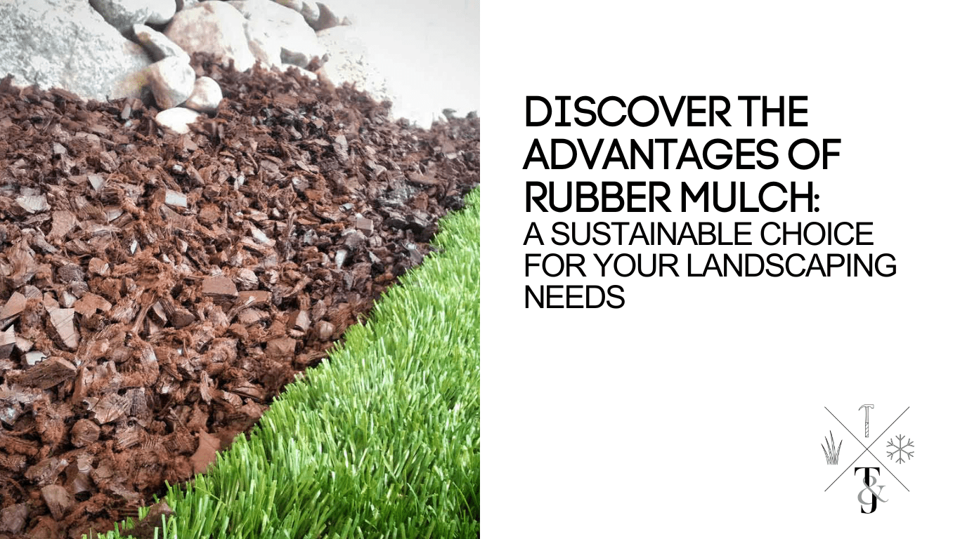 Discover the Advantages of Rubber Mulch A Sustainable Choice for Your